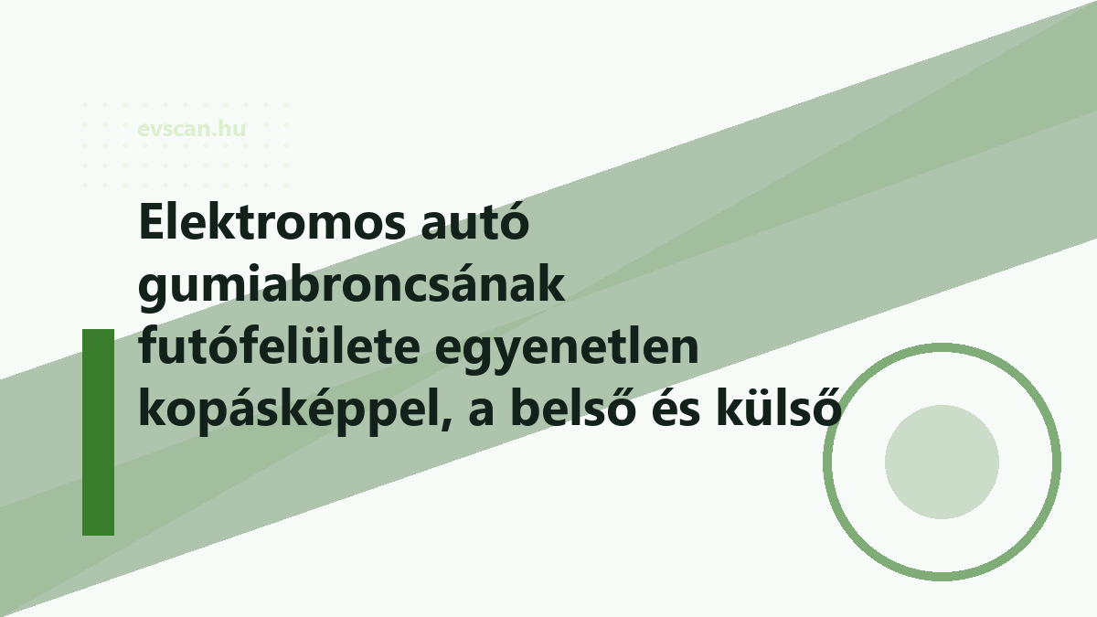Elektromos autó gumiabroncsának futófelülete egyenetlen kopásképpel, a belső és külső él eltérő kopását mutatva közelről