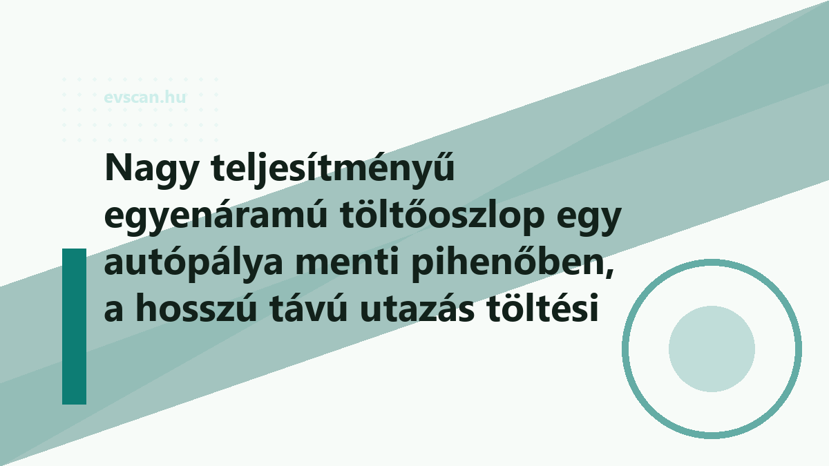 Nagy teljesítményű egyenáramú töltőoszlop egy autópálya menti pihenőben, a hosszú távú utazás töltési megállóját szemléltetve közelről