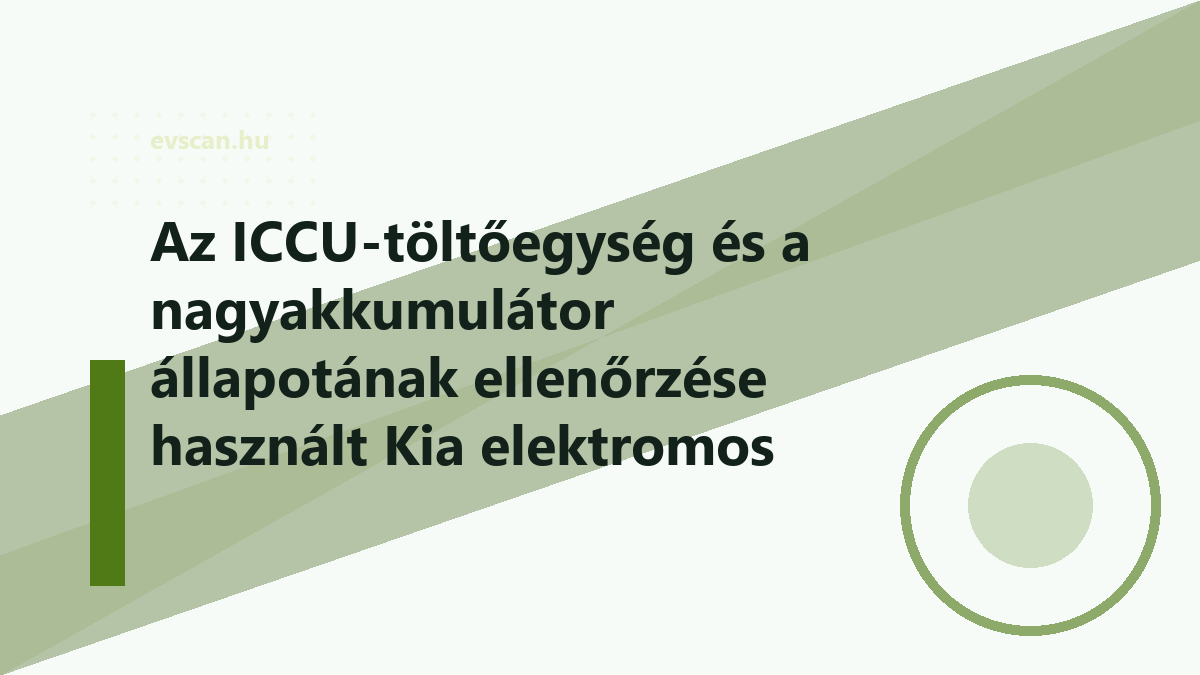 Az ICCU-töltőegység és a nagyakkumulátor állapotának ellenőrzése használt Kia elektromos autón