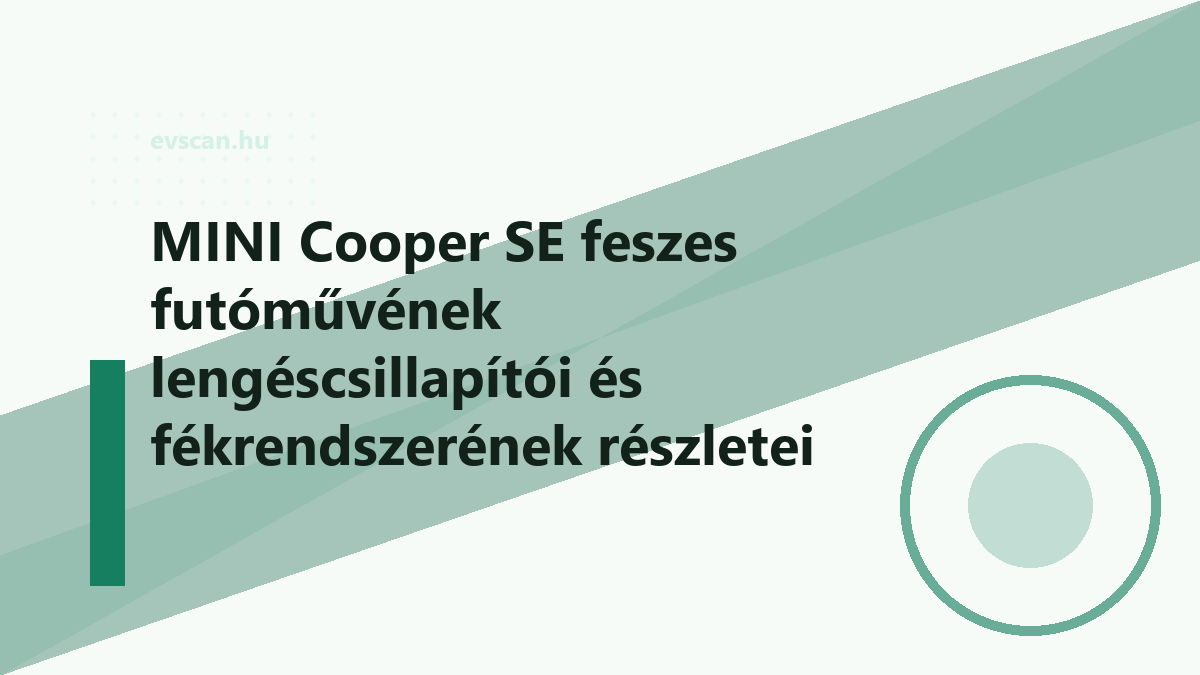 MINI Cooper SE feszes futóművének lengéscsillapítói és fékrendszerének részletei közelről
