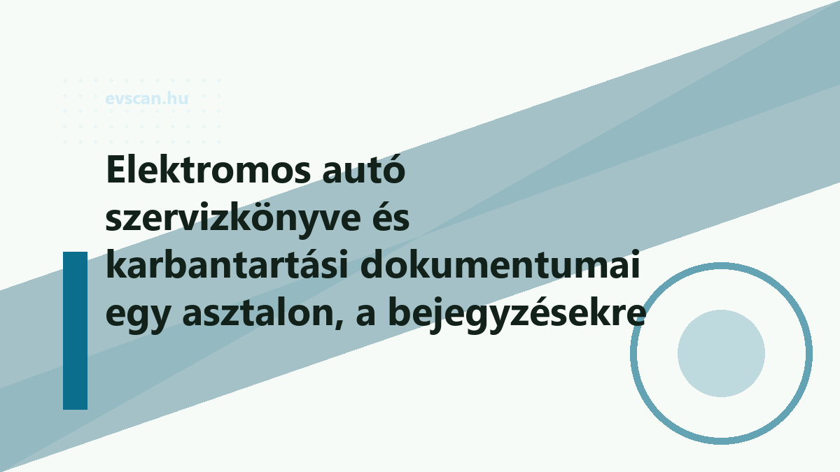 Elektromos autó szervizkönyve és karbantartási dokumentumai egy asztalon, a bejegyzésekre mutató kézzel közelről